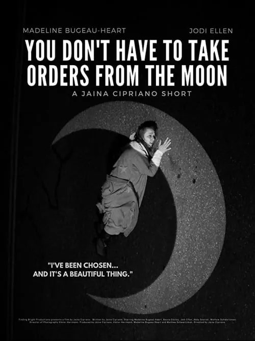 You Don't Have To Take Orders From The Moon (movie)