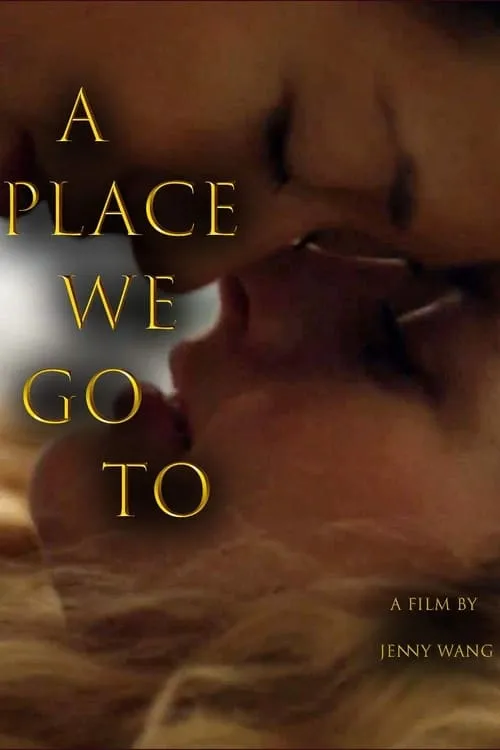 A Place We Go To (movie)