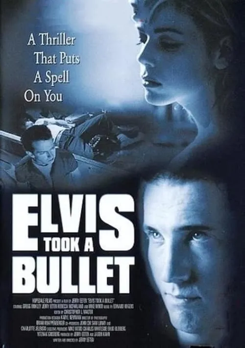 Elvis Took a Bullet (movie)