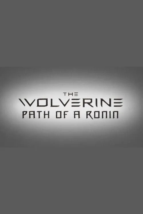 The Wolverine: Path of a Ronin (movie)