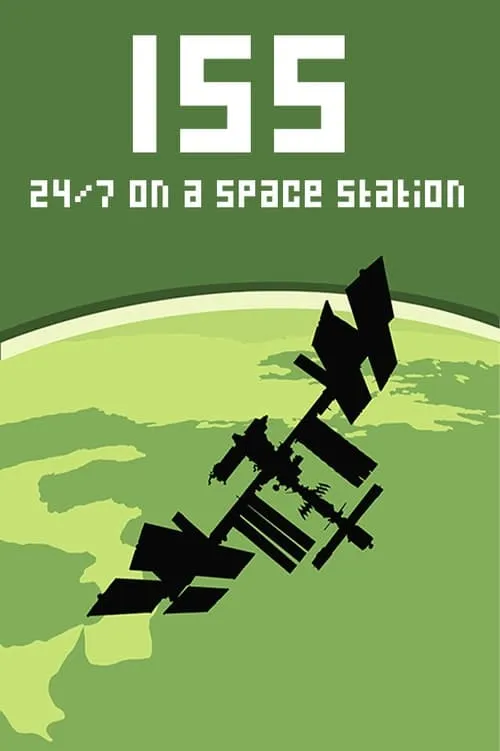 ISS: 24/7 on a space station (movie)