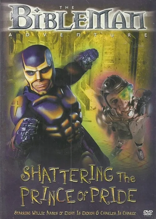 Bibleman: Shattering The Prince Of Pride (movie)