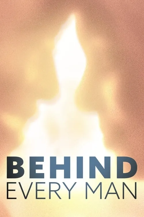 Behind Every Man (series)