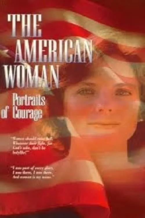 The American Woman: Portraits of Courage (movie)