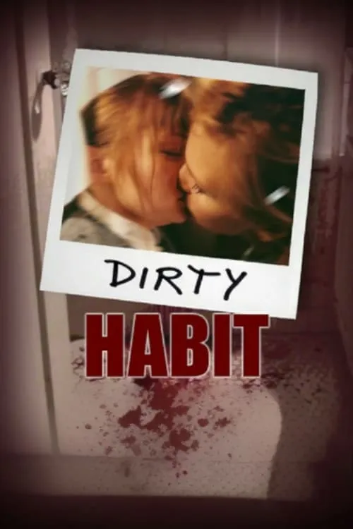 Dirty Habit (movie)