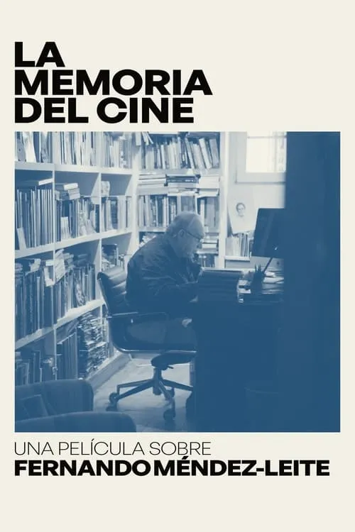 The Memory of Cinema: A Film About Fernando Méndez-Leite (movie)