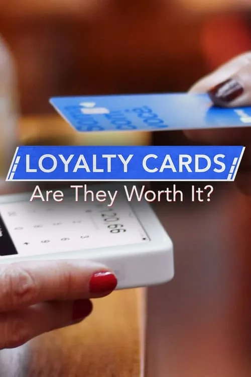 Loyalty Cards: Are They Worth It? (movie)