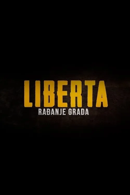 Liberta - The Birth of the City (movie)