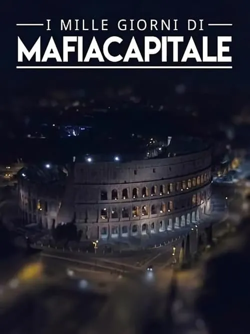 I mille giorni di Mafia Capitale (series)