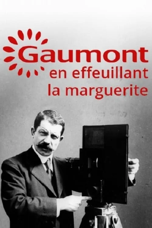 Gaumont, en effeuillant la marguerite (фильм)