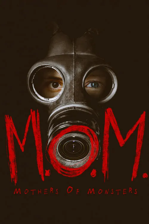 M.O.M. Mothers of Monsters (movie)