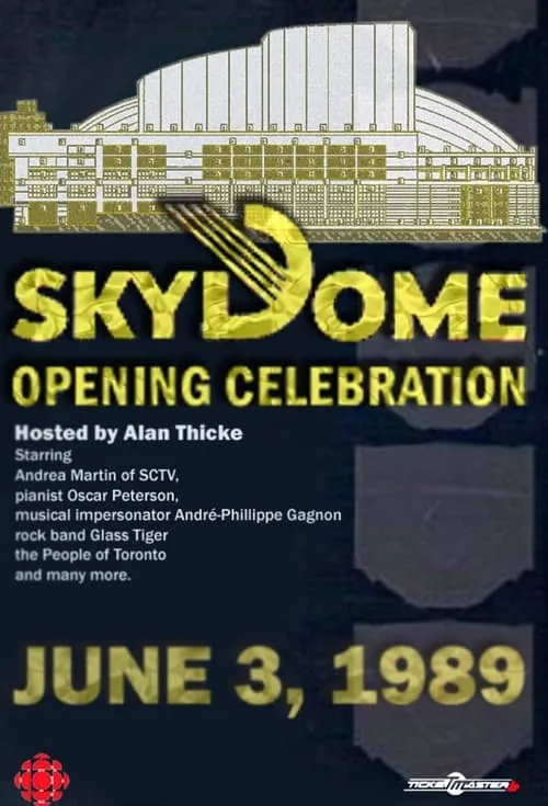 The Opening of SkyDome: A Celebration (movie)