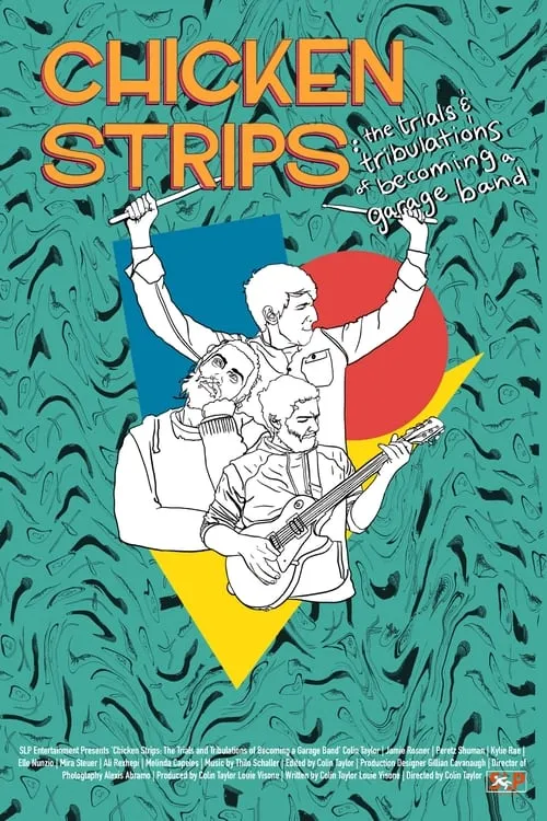 Chicken Strips: The Trials and Tribulations of Becoming a Garage Band (фильм)