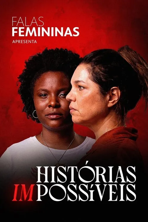 Falas Femininas: Histórias (Im)possíveis (movie)