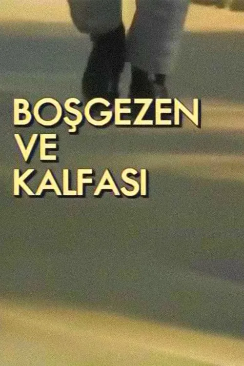 Boşgezen ve Kalfası (series)