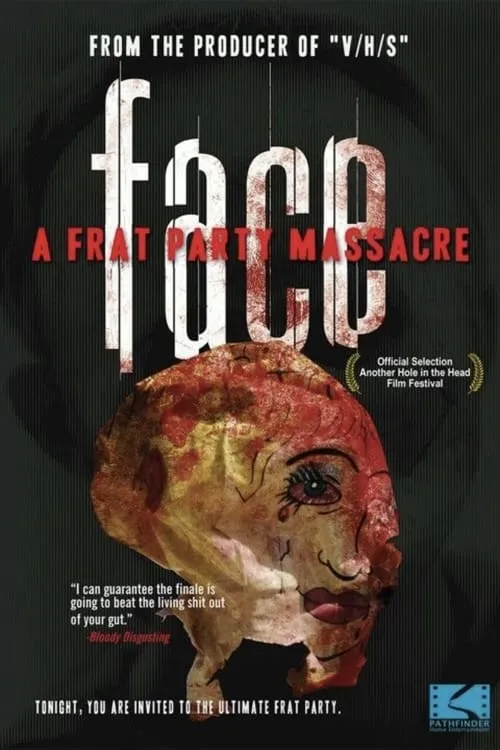 Face: A Frat Party Massacre