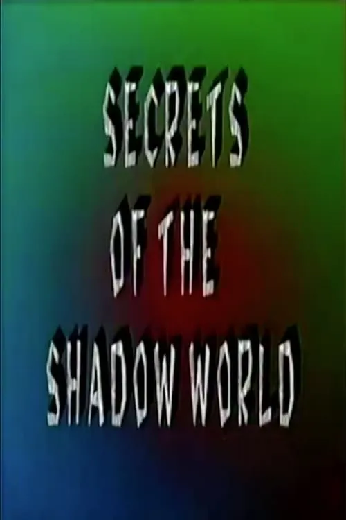 Secrets of the Shadow World (фильм)