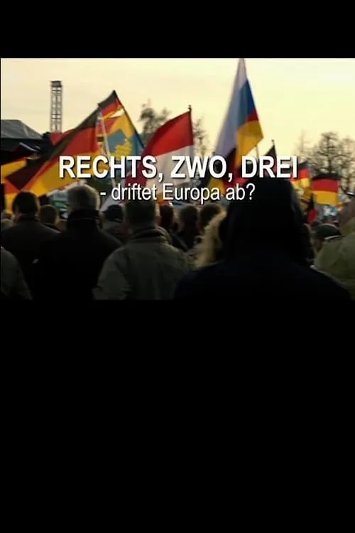 Rechts, zwo, drei - driftet Europa ab? (movie)