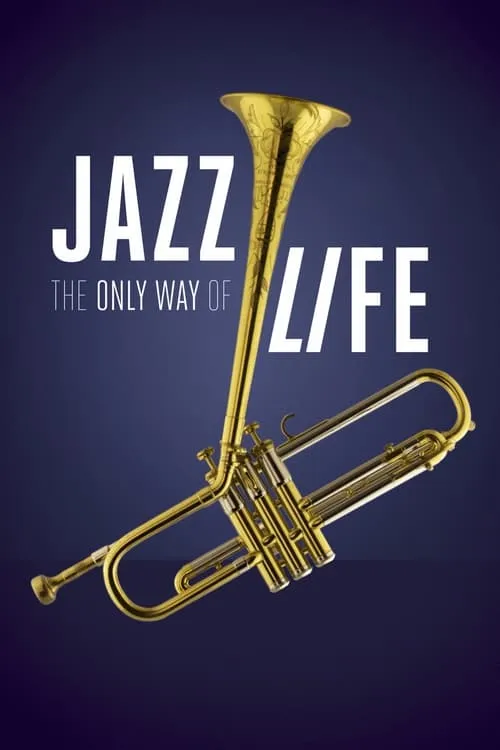 Jazz: The Only Way of Life (фильм)