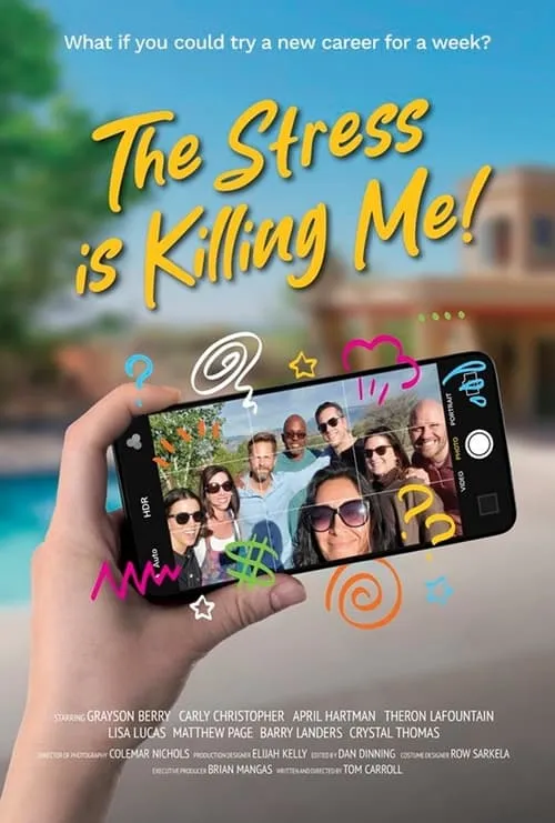 The Stress Is Killing Me (movie)