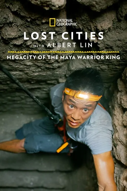 Lost Cities: Megacity of the Maya Warrior King (фильм)