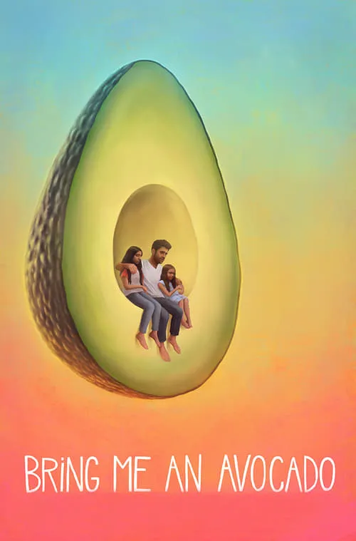 Bring Me an Avocado (movie)