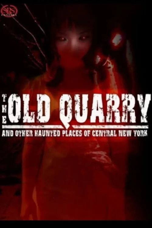 The Old Quarry and Other Haunted Places of Central New York