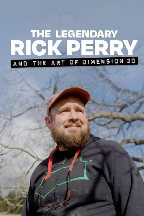 The Legendary Rick Perry and the Art of Dimension 20 (movie)