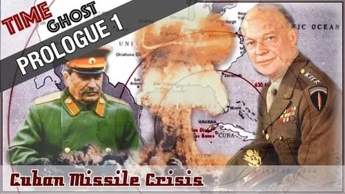 Prologue 1 Cuban Missile Crisis - The Cold War Begins