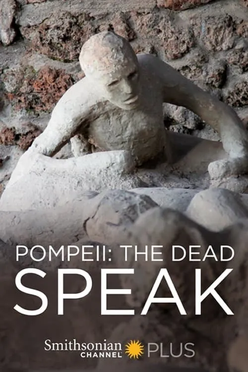 Pompeii: The Dead Speak