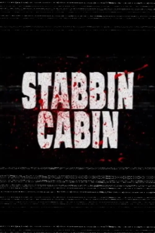 Stabbin Cabin (movie)