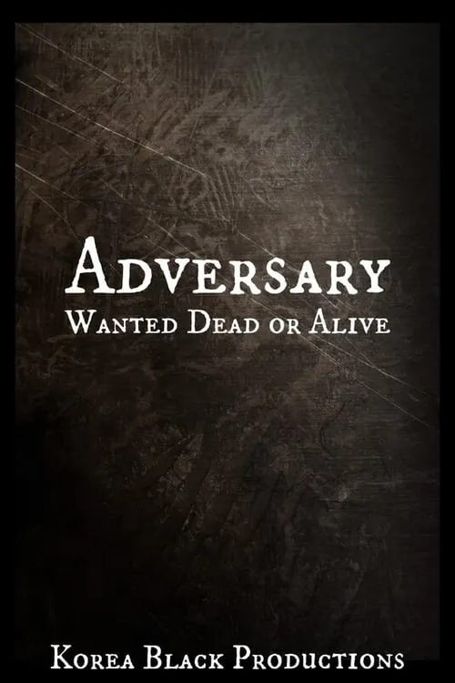 Adversary: Wanted Dead or Alive (фильм)