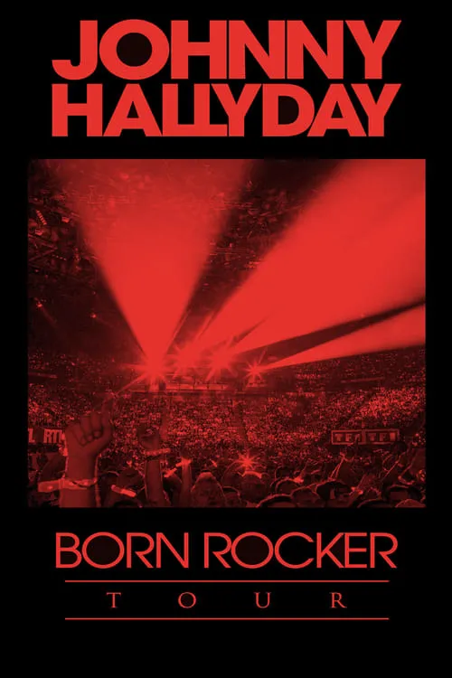 Johnny Hallyday - Born Rocker Tour (movie)