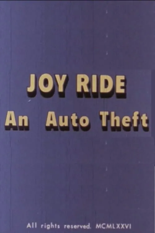 Joy Ride: An Auto Theft (movie)