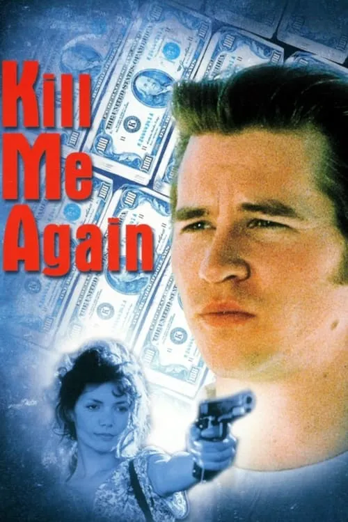 Kill Me Again (movie)