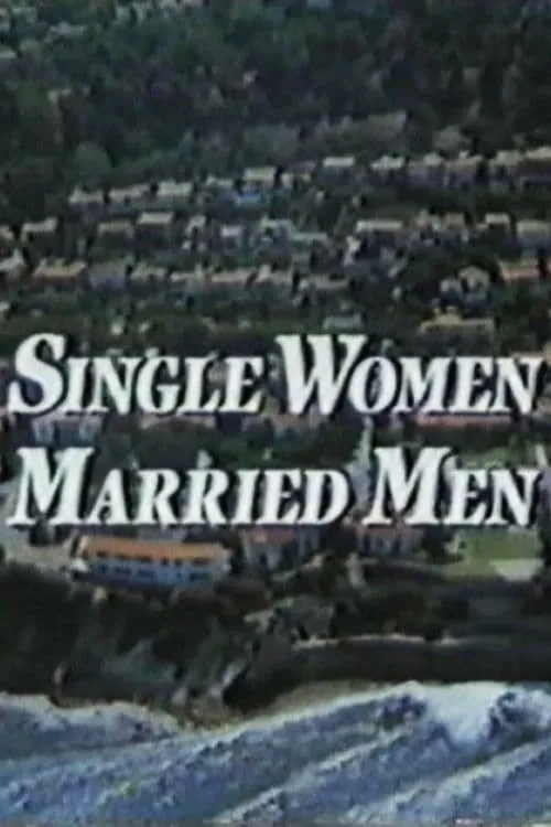 Single Women, Married Men (фильм)