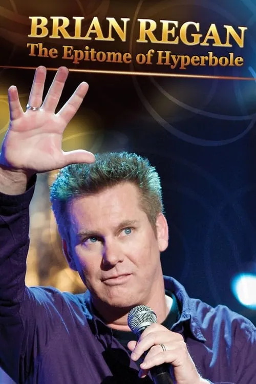 Brian Regan: The Epitome of Hyperbole (movie)