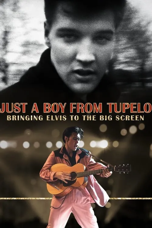 Just a Boy From Tupelo: Bringing Elvis to the Big Screen (фильм)