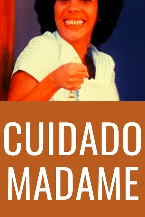 Cuidado Madame