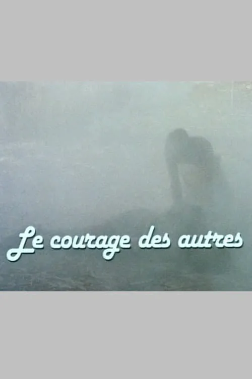 The Courage of Others (movie)