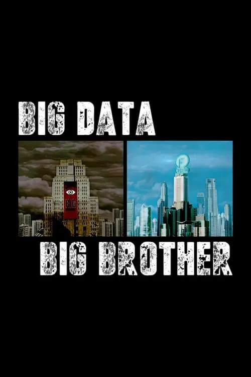 Big Data, Big Brother (movie)
