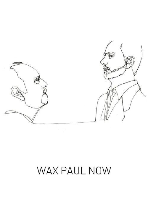 Wax Paul Now (movie)