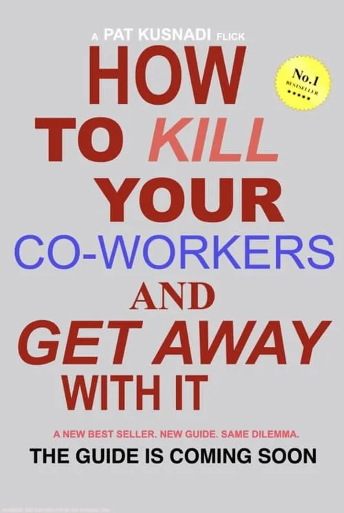 How to Kill Your Coworkers and Get Away with it (movie)