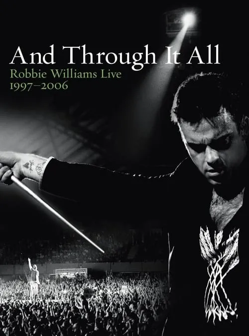 Robbie Williams: And Through It All (фильм)