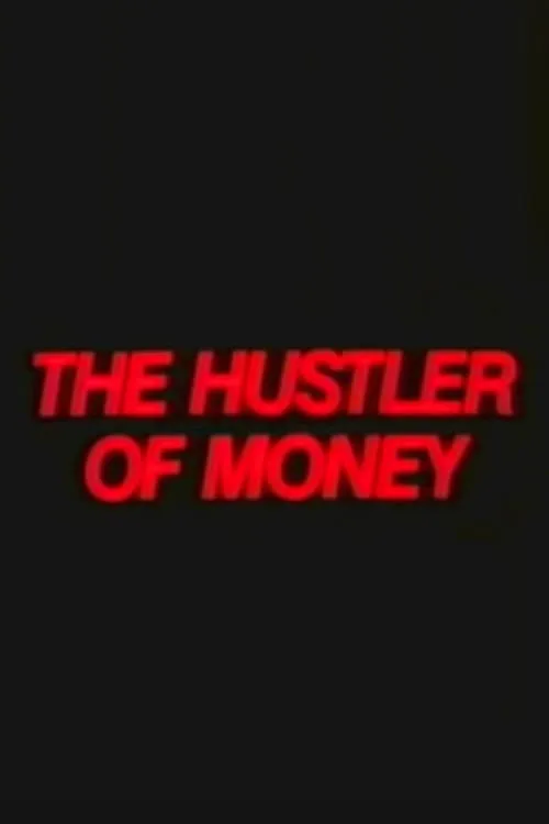 The Hustler of Money (movie)