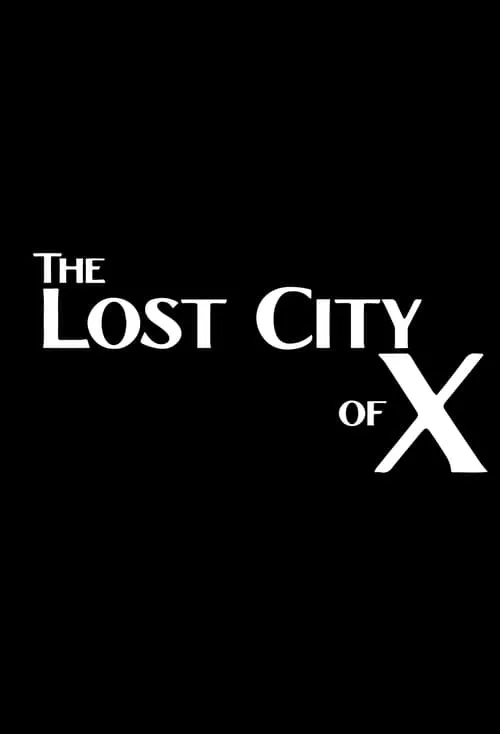 The Lost City of X (фильм)