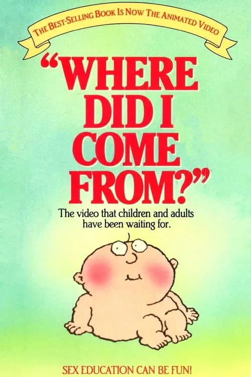 Where Did I Come From? (movie)