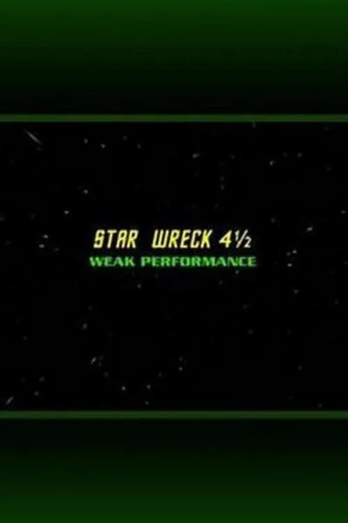Star Wreck 4½: Weak Performance