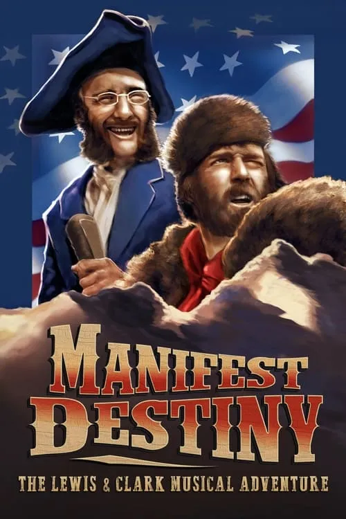 Manifest Destiny: The Lewis & Clark Musical Adventure (фильм)