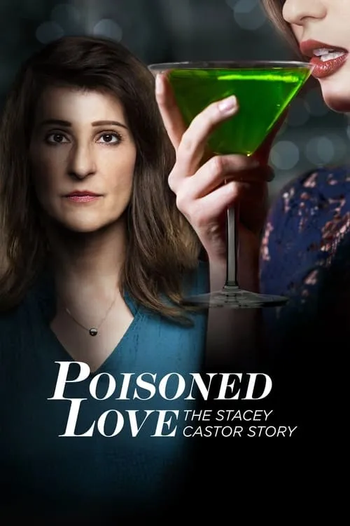 Poisoned Love: The Stacey Castor Story (movie)